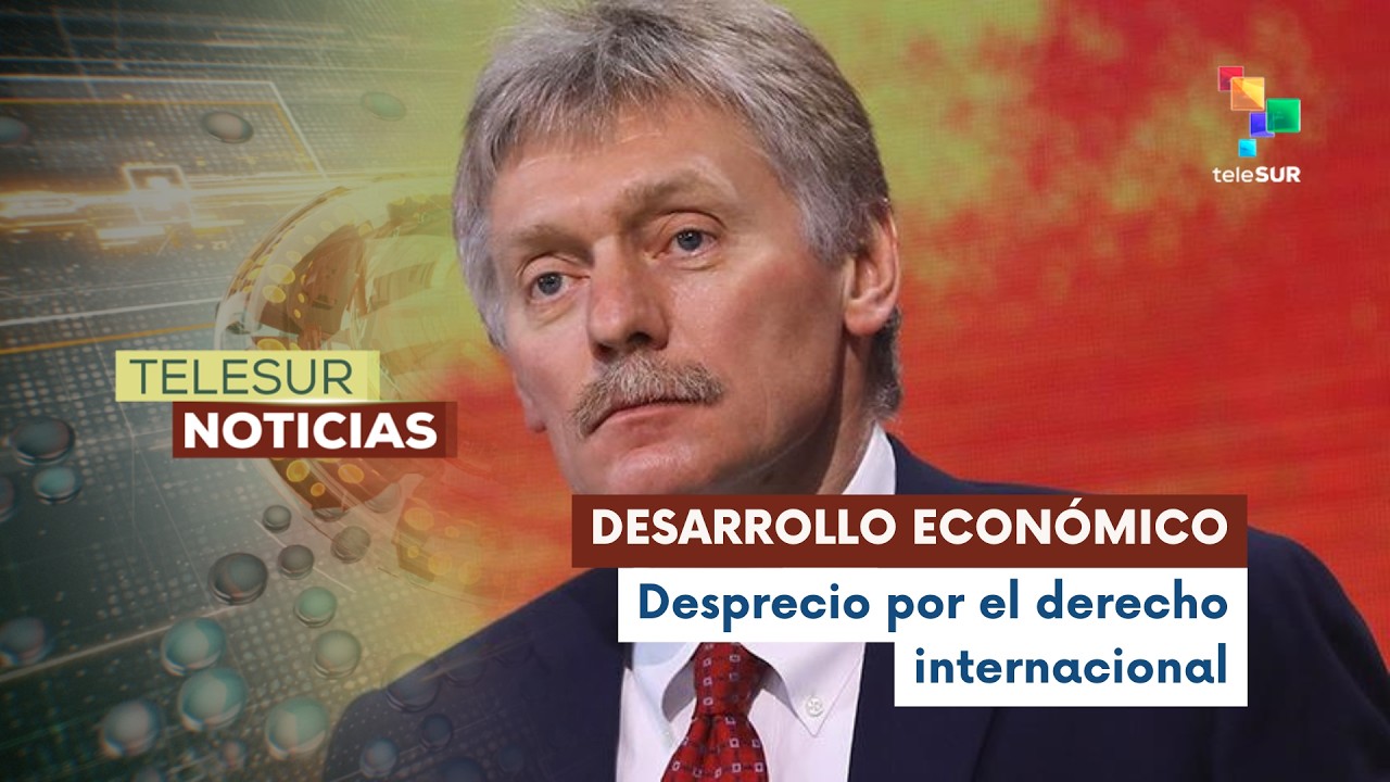 Kremlin advierte que desestabilización global es un efecto acumulativo