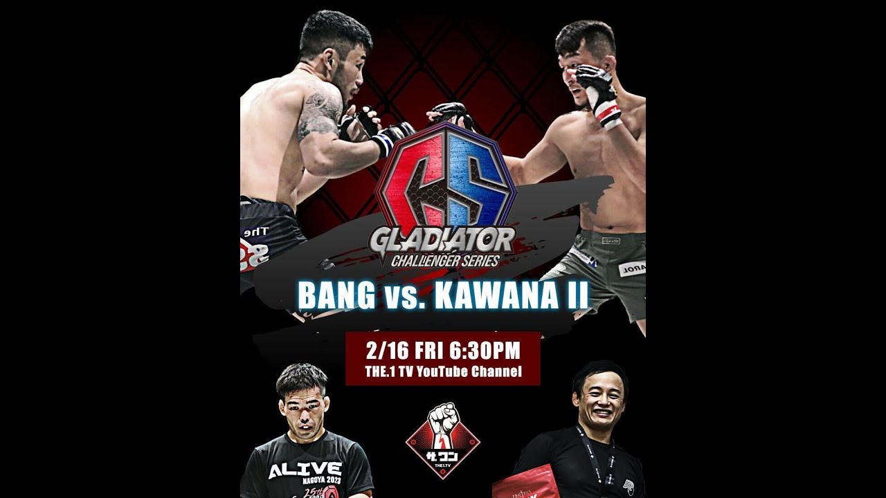 GLADIATOR CHALLENGER SERIES01「BANG vs KAWANA II」
