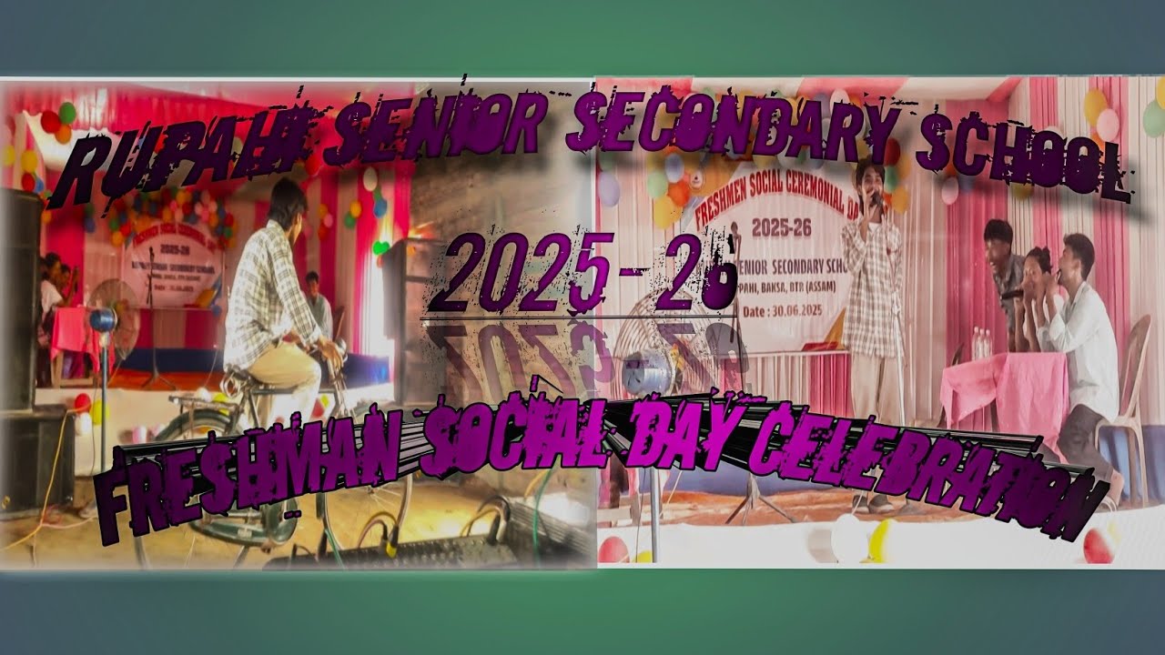 Freshman social day celebration 2025-26//Rupahi Senior Secondary School//funny ragging😆