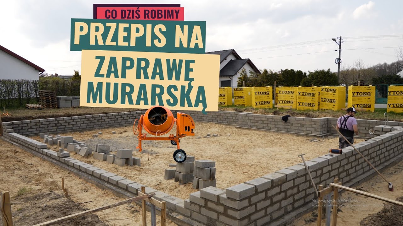 Murowanie ścian fundamentowych. Przepis na dobrą zaprawę do bloczków fundamentowych.