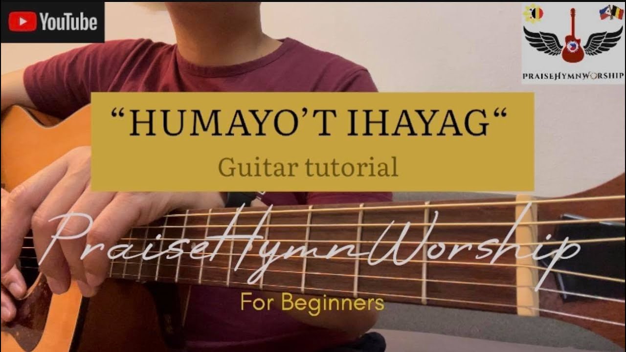 HUMAYO’T IHAYAG - “COMPLETE” - GUITAR TUTORIAL FOR BEGINNERS PART 2 by PraiseHymnWorship