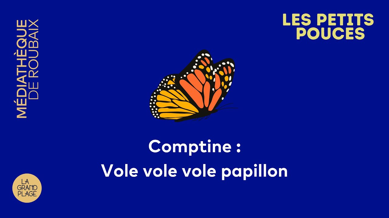Comptine : Vole vole vole papillon