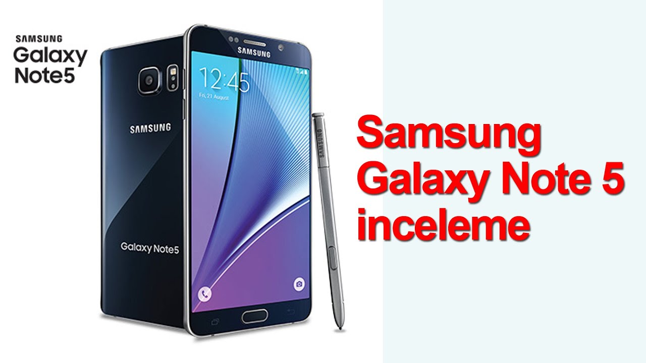 Samsung Galaxy Note 5 inceleme