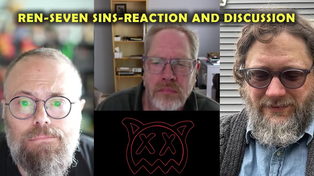 Ren - Seven Sins - Reaction and Discussion