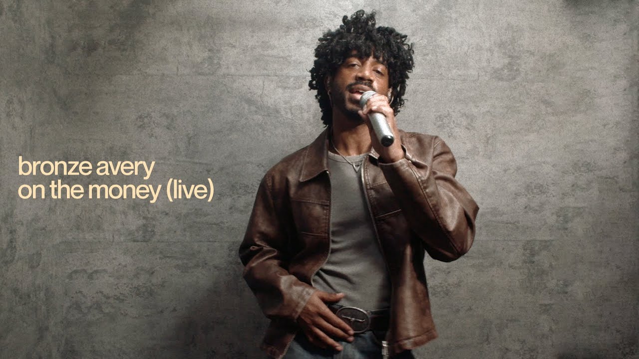 BRONZE AVERY - ON THE MONEY (Live)