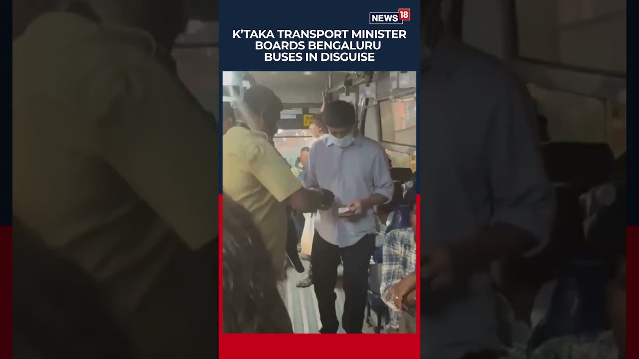 Karnataka Minister Goes Undercover On BMTC Buses, Finds Ticket And Fare Irregularities | N18S