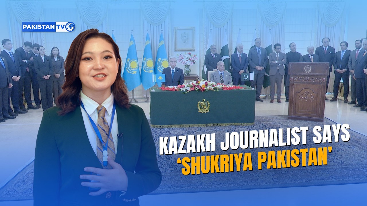 ‘Shukriya Pakistan’: Kazakh journalist praises hospitality during presidential visit