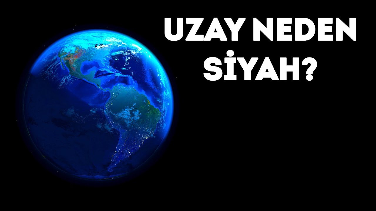 Uzay Neden Bu Kadar Karanlık?