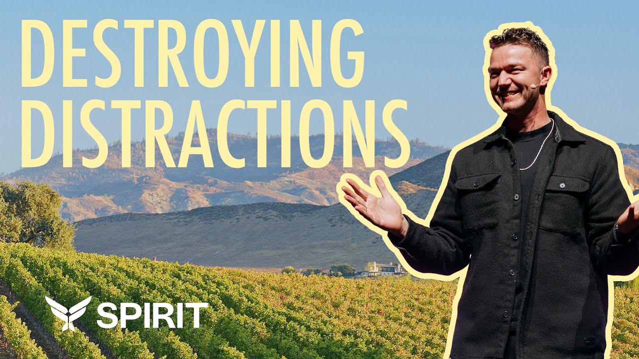 Destroying Distractions| Brad Straarup | Spirit Church