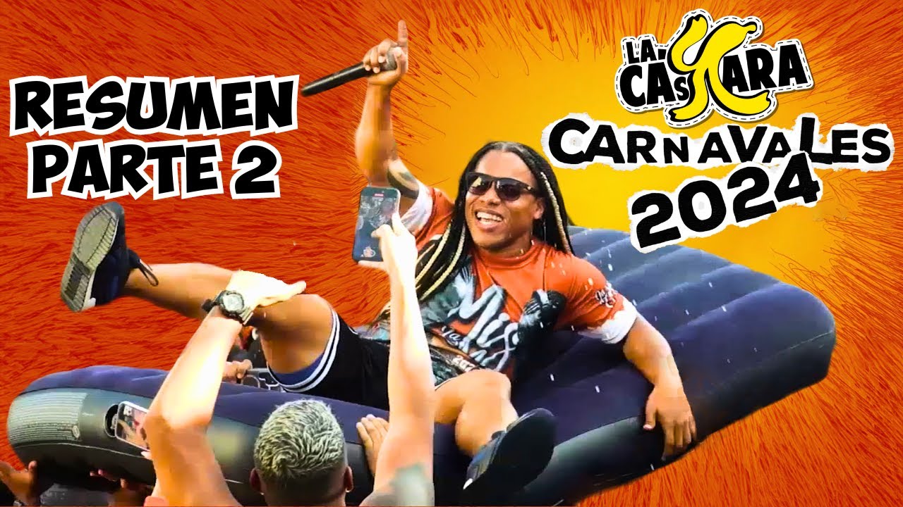 🎉 La Cáscara | Resumen de Carnavales 2024 - Parte 2 | El Show 🎭