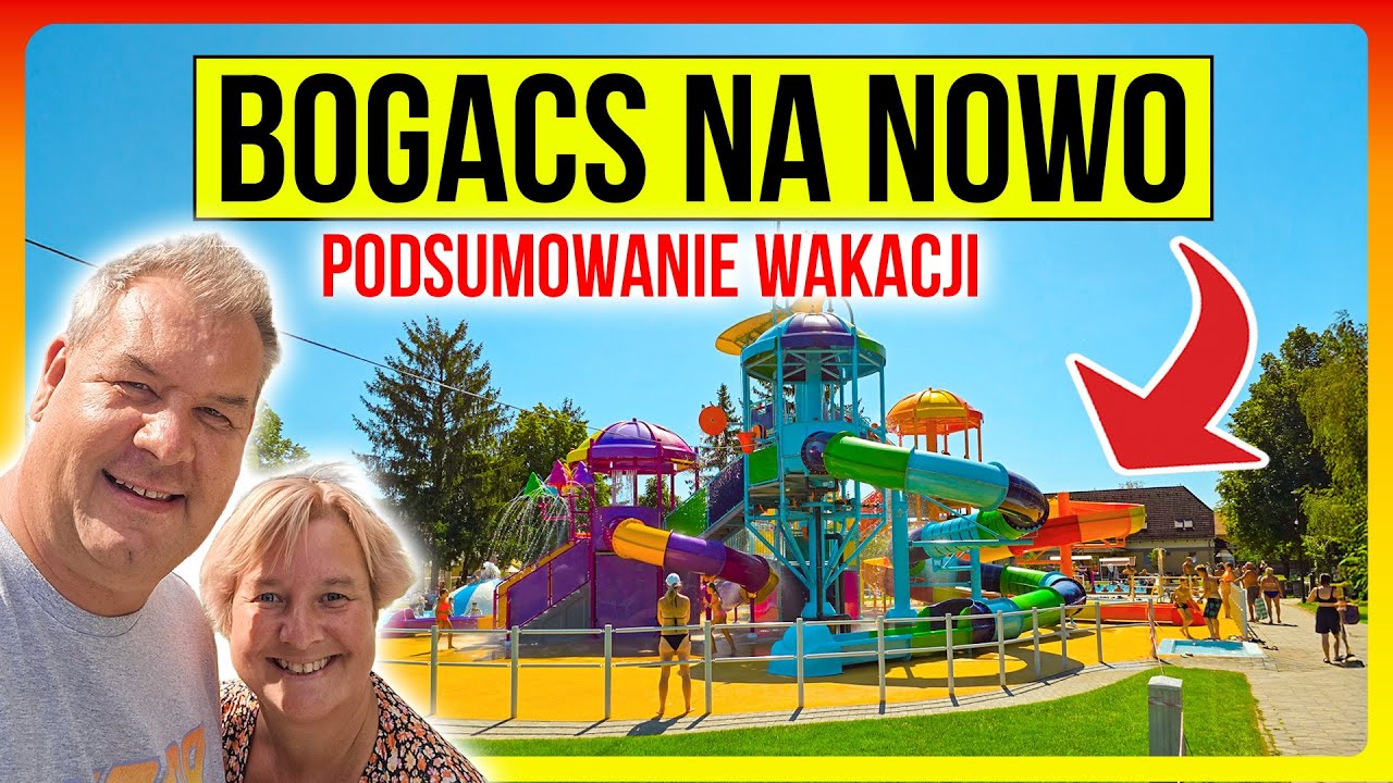 Węgry – Zmiany na Termach Bogács + Podsumowanie Naszych Wakacji