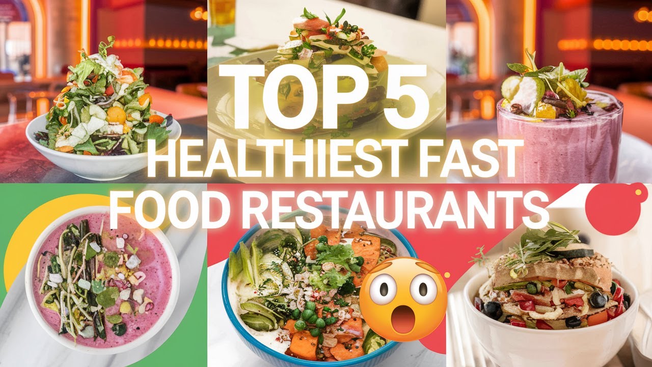 Top 5 Healthiest Fast Food Restaurants in the United States #healthyliving #healthylifestyle #food