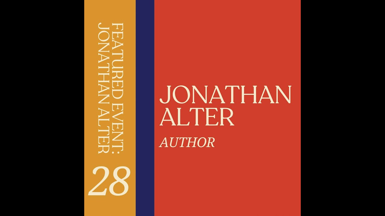 Episode 28: Featured Event with Jonathan Alter