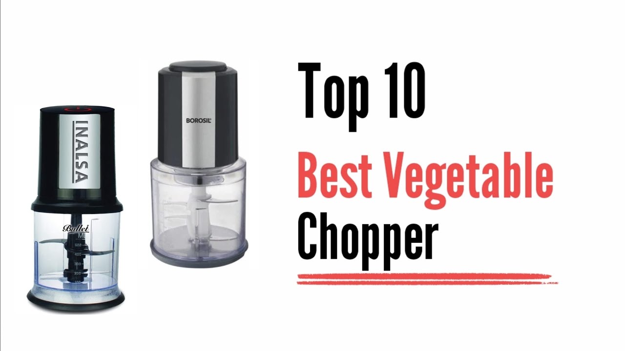 10 Best electric vegetable chopper | Vegetable Chopper