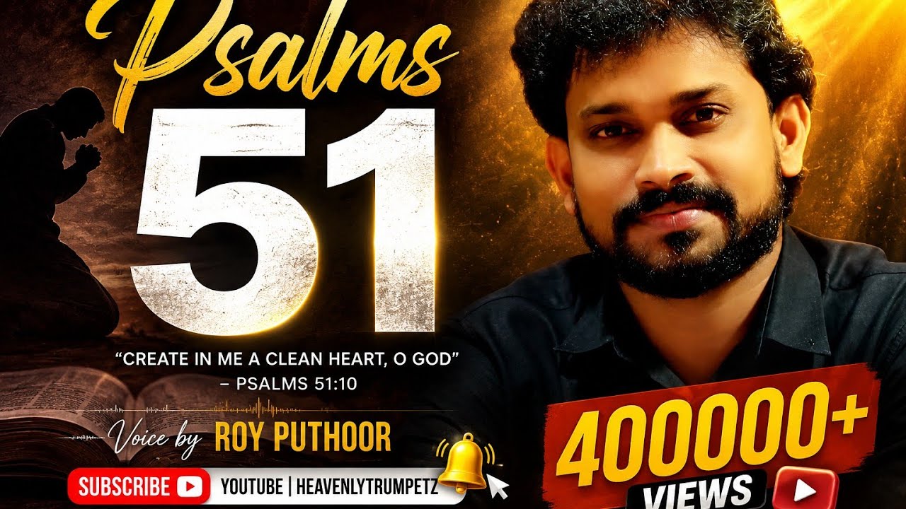 PSALMS 51|സങ്കീർത്തനം 51|sung By Br. ROY PUTHUR#HEAVENLY TRUMPETZ