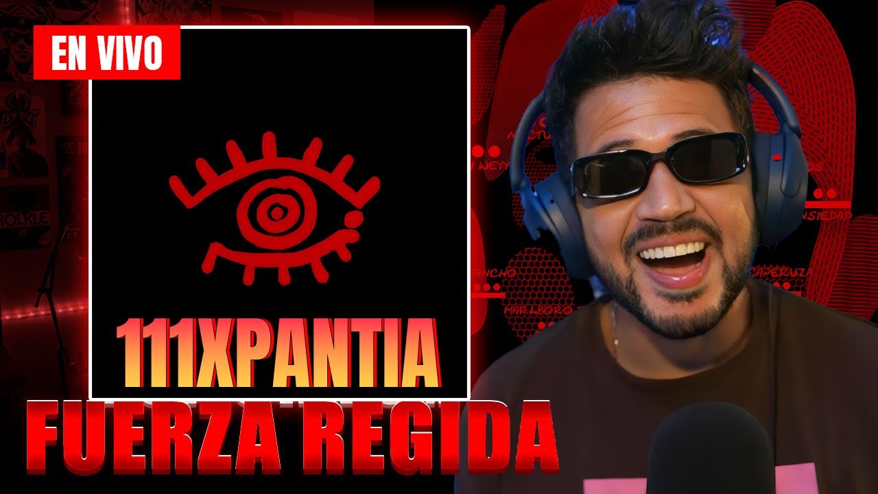 REACCION a Fuerza Regida - 111XPANTIA (Album Completo)
