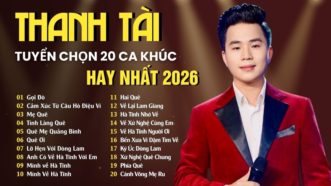 Tuyển Chọn 20 Ca Khúc Hay Nhất 2026 - Thanh Tài | Dân Ca Xứ Nghệ Trữ Tình Hay Nhất