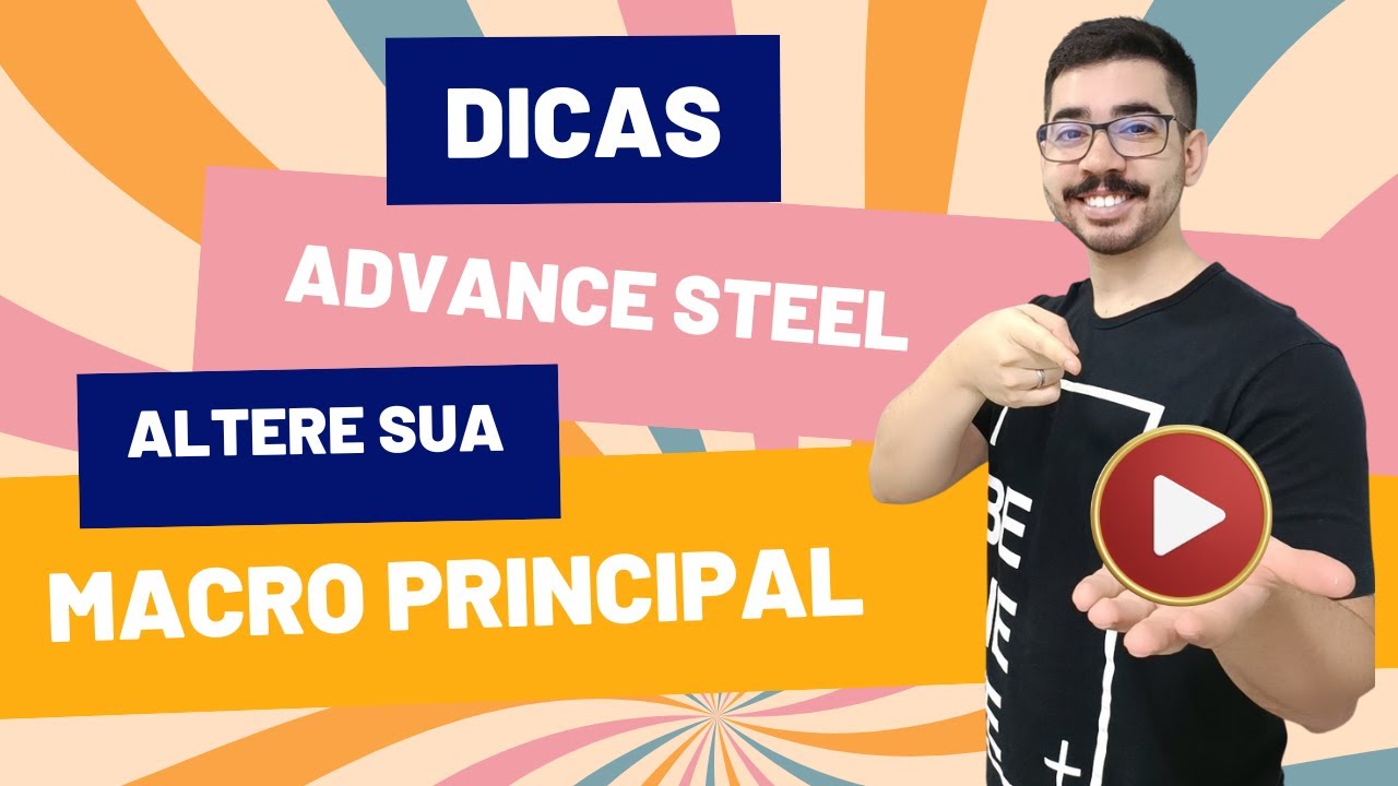 Conex&atilde;o Principal | Dicas Advance Steel 2023