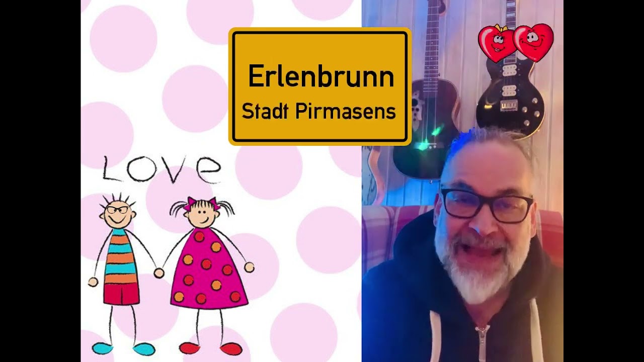 Ich liebte ein Mädchen in Pirmasens  ( und Umgebung 😀)