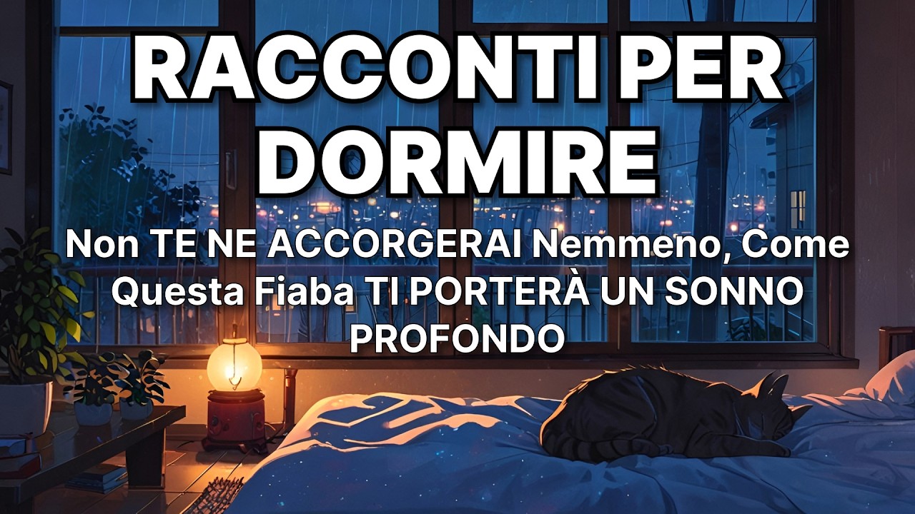 🌙 Quando NIENTE FUNZIONA PIÙ — Questa Fiaba TI DÀ QUEL SONNO, Che ASPETTI DA COSÌ TANTO ✨