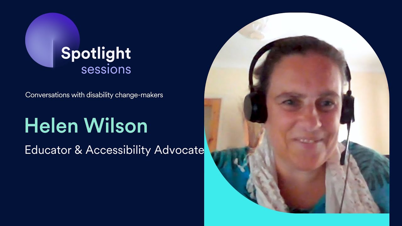 Helen Wilson, Educator & Accessibility Advocate | accessiBe's Spotlight Sessions
