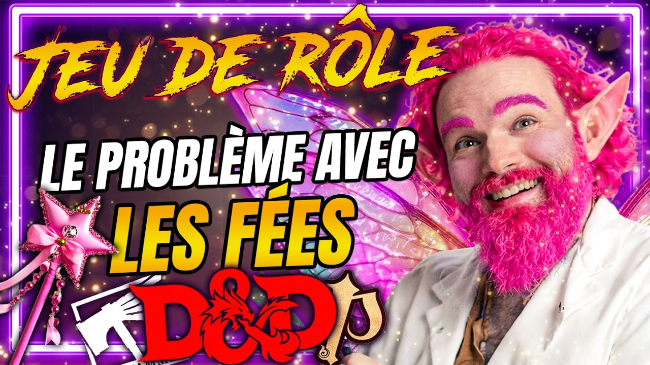 Le PROBL&Egrave;ME avec les F&Eacute;ES en JEU DE R&Ocirc;LE