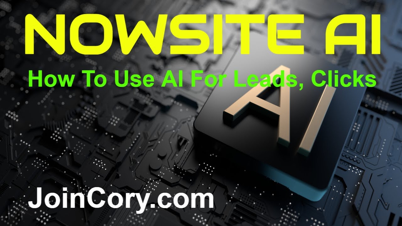NOWSITE AI: How To Use Artificial Intelligence, Leads, Clicks