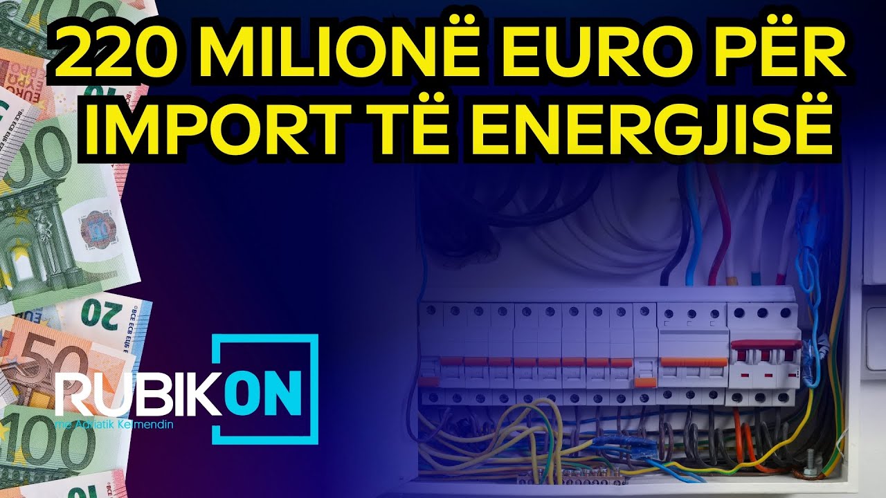 220 MILIONË euro për import të energjisë-Janina Ymeri zbulon shifrat shokuese