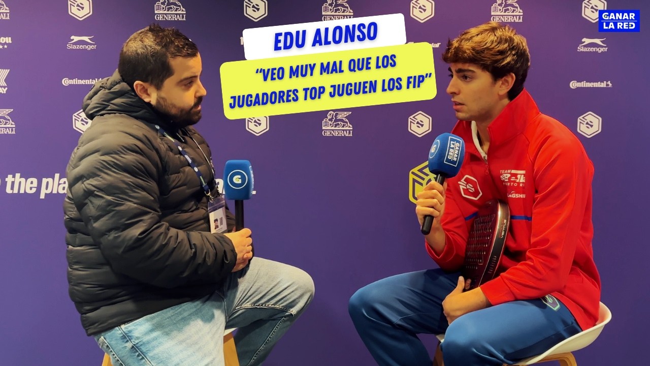 EDU ALONSO| PREMIER PADEL, LOS TOP EN LOS FIP, LOS CAMBIOS DE PAREJAS Y STAR POINT.