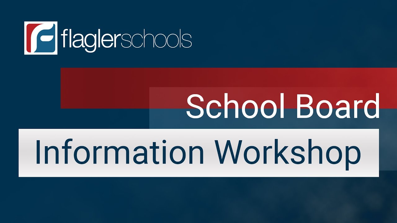 02/24/26 Flagler School Board Information Workshop