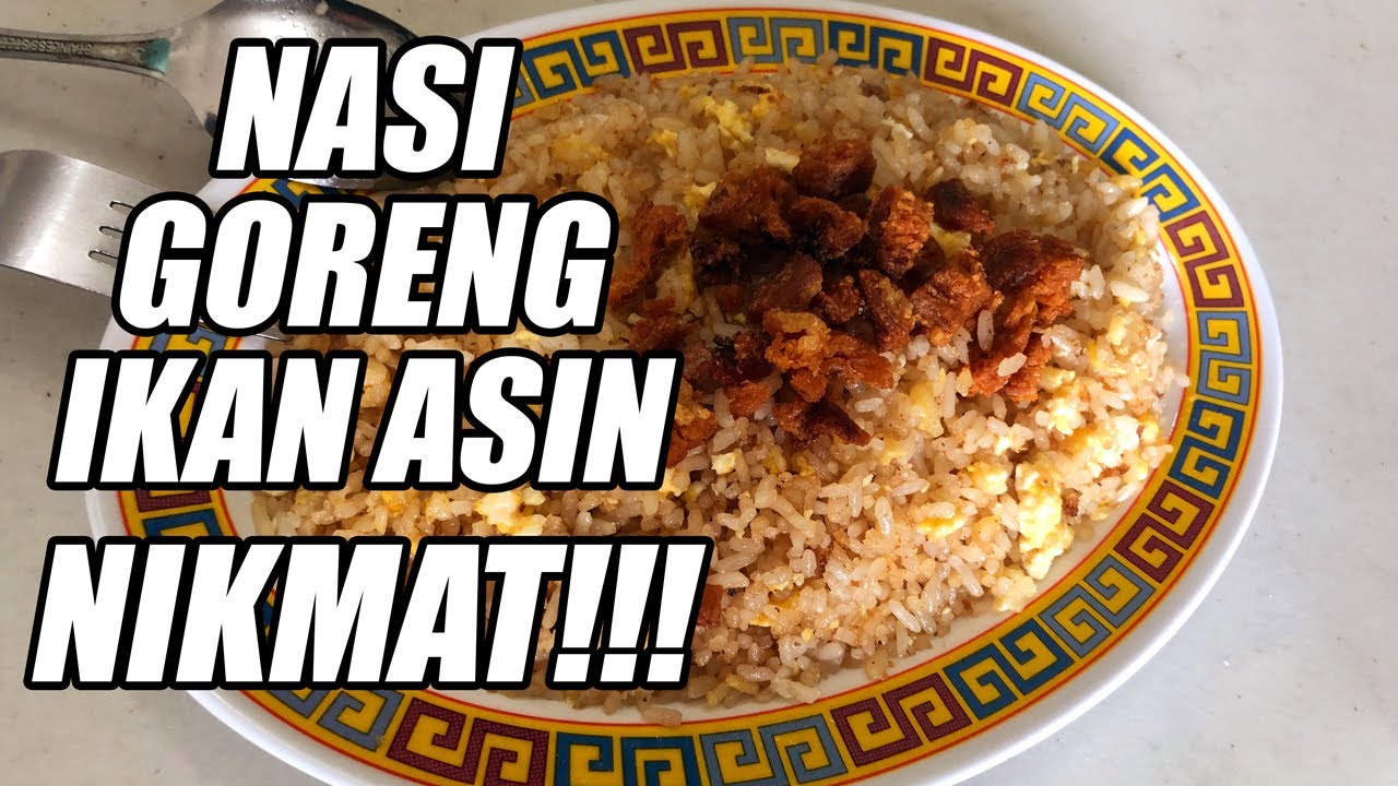 Bikin Nasi Goreng Ikan Asin Mudah dan Enak Resep Rumahan Tidak Murahan