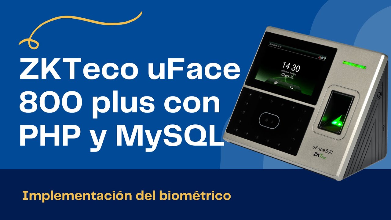 Implementación del biométrico ZKTeco uFace 800 plus con PHP y MySQL