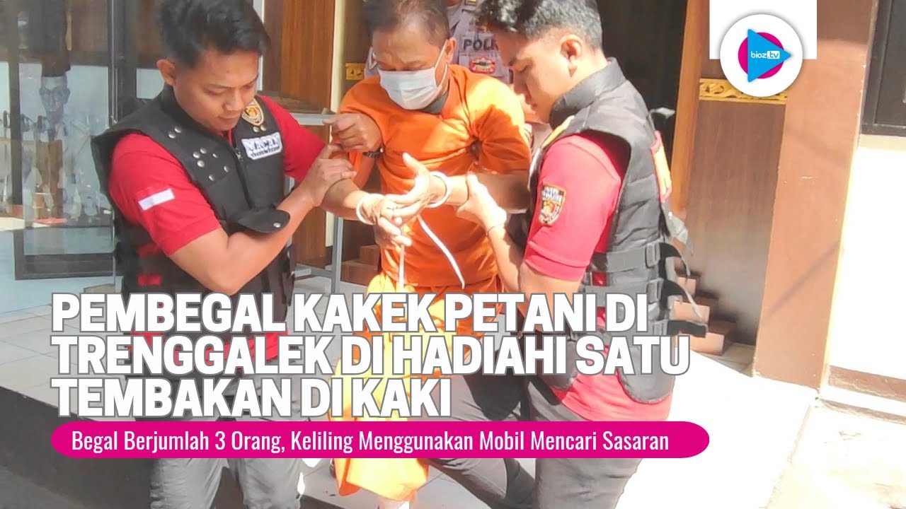 Pembegal Kakek Petani di Trenggalek Ditangkap di Jember, Kaki Dilumpuhkan Dengan Tembak*n -bioztv.id