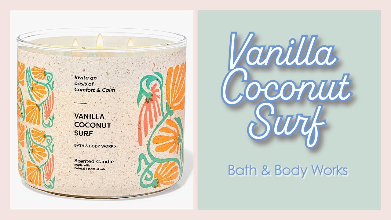 Vanilla Coconut Surf 🏄 from Bath & Body Works 🏄 candle review and SAS explanation 🫣