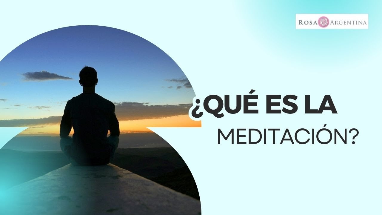 ¿Qué es la MEDITACIÓN y para qué sirve?