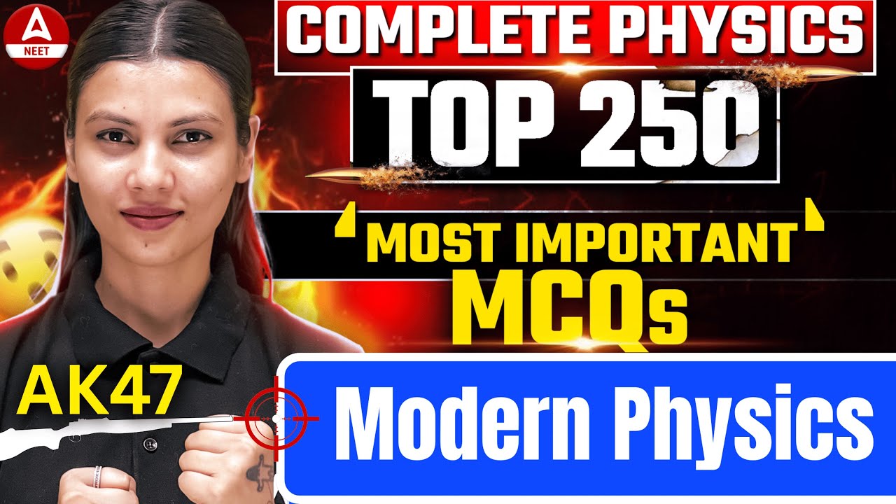 Most Important Questions on Modern Physics for NEET 2025 | Exam Ready Questions by Tamanna Chaudhary