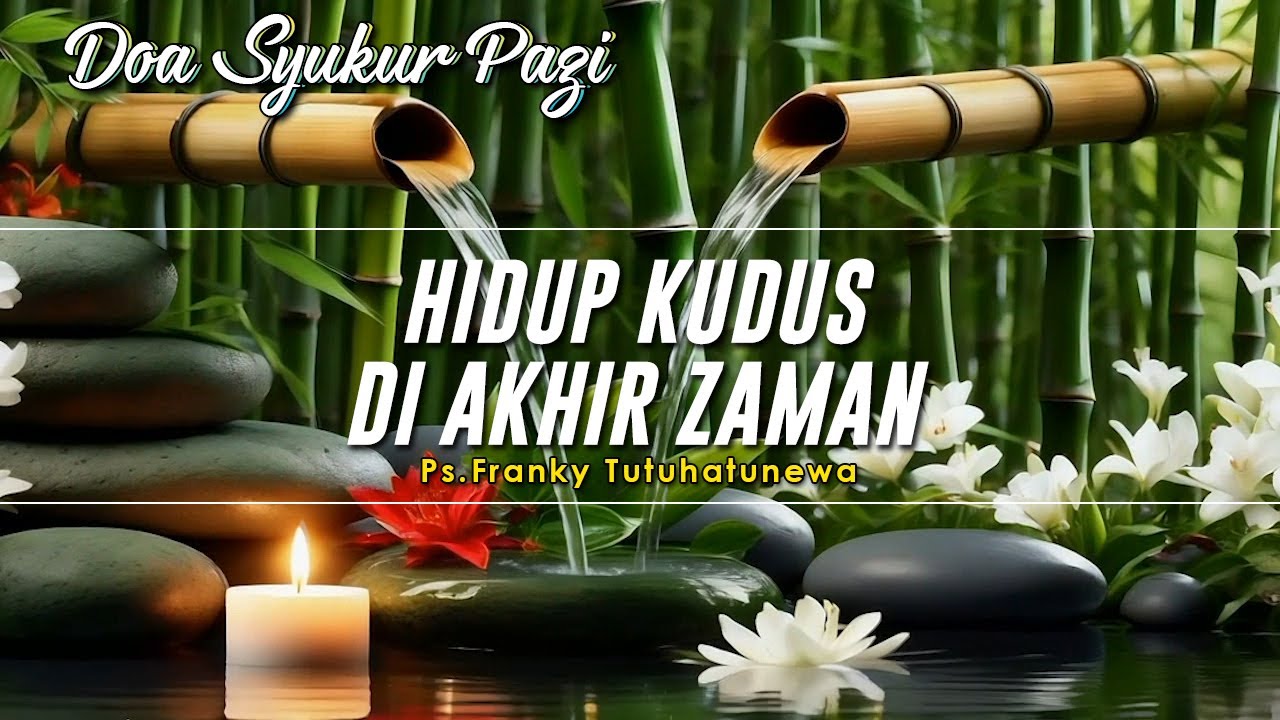 Hidup Kudus Di Akhir Zaman | Renungan Harian Kristen Hari Ini