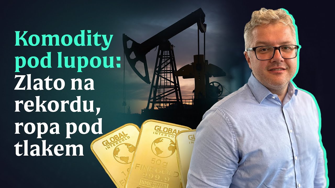 Komodity pod lupou: Zlato na rekordu, ropa pod tlakem
