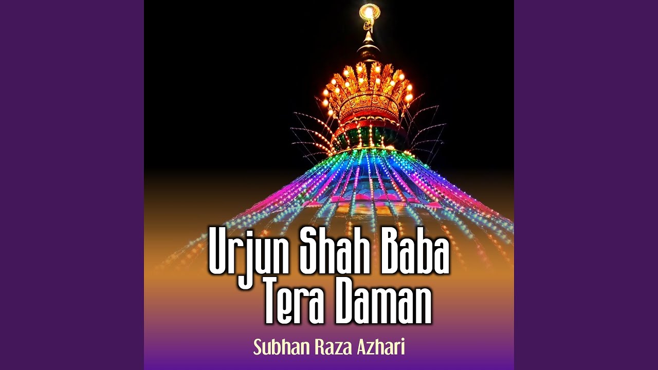 Urjun Shah Baba Tera Daman
