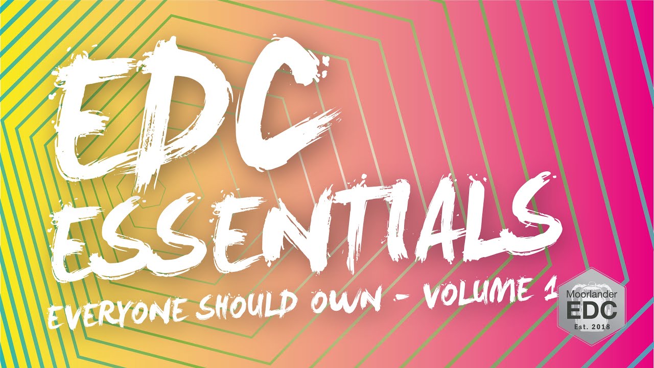 EDC Essentials everyone should own - Volume 1