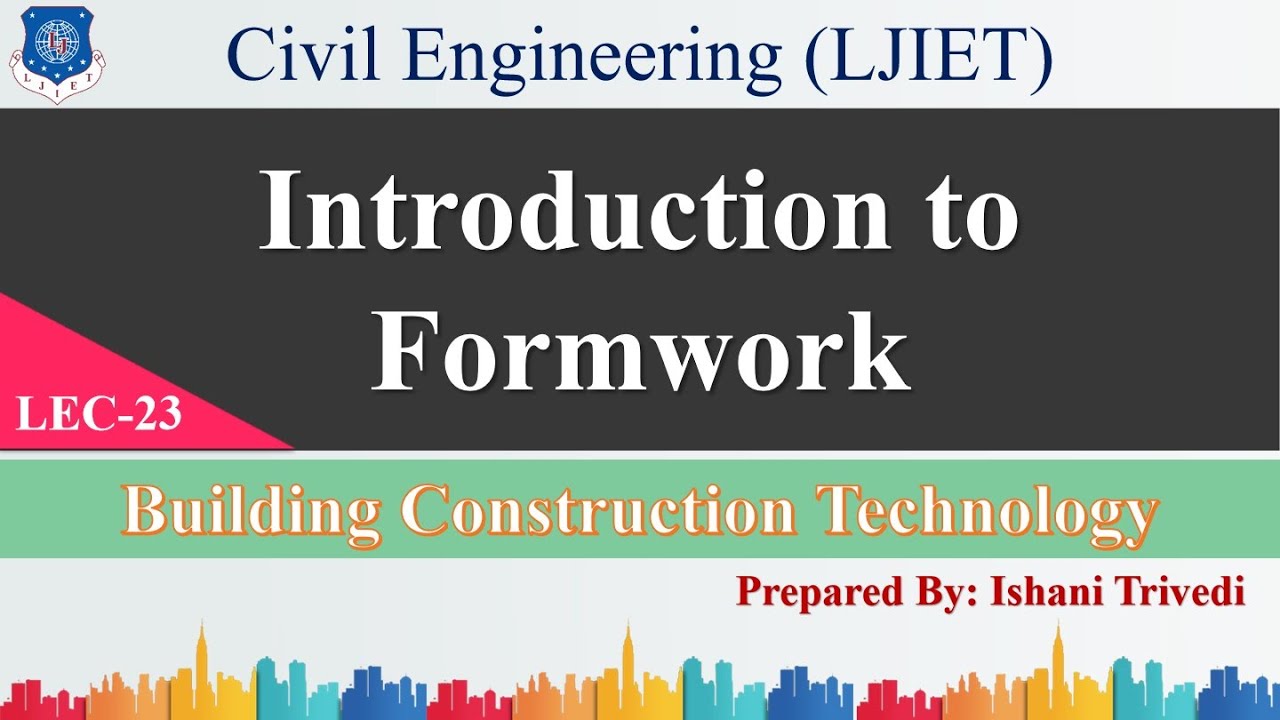 Lec-23_Introduction to Formwork | Building Construction Technology | Civil Engineering