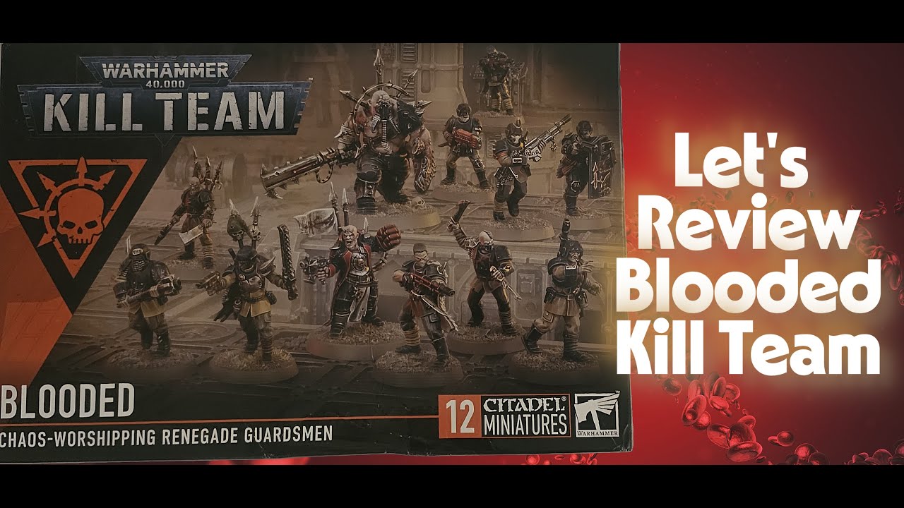 Let's  Review Blooded Kill Team