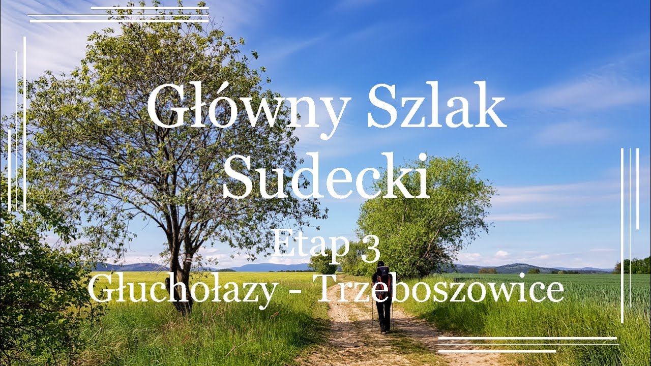 Główny Szlak Sudecki - Etap 3: Głuchołazy - Trzeboszowice