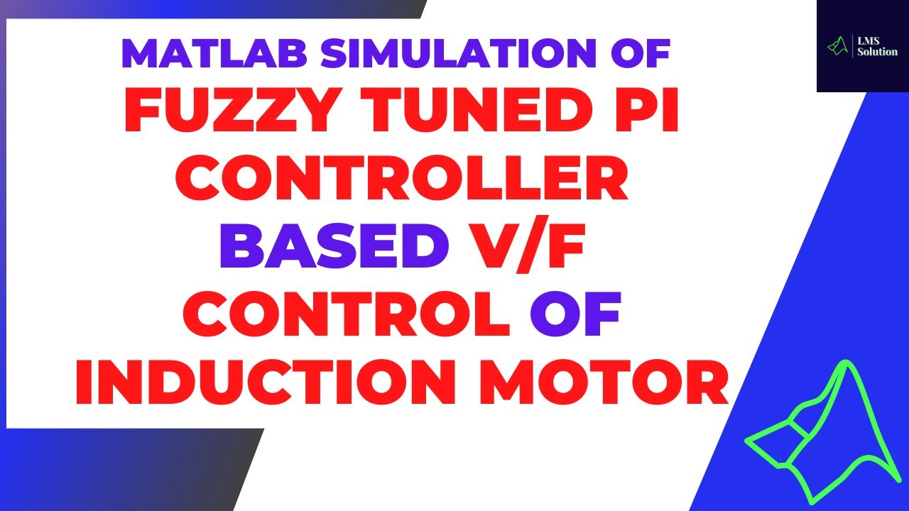 Fuzzy Tuned PI Controller Based V/F Control of Induction Motor