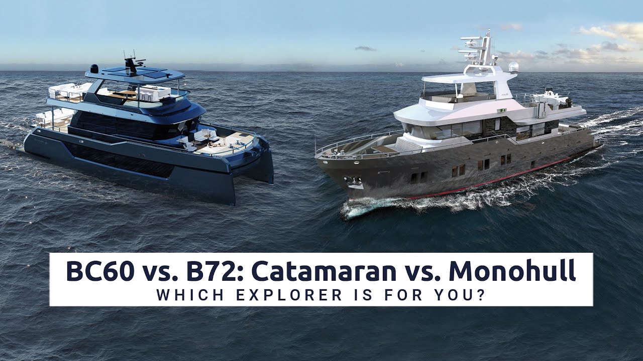 BC60 vs. B72: Catamaran or Monohull?