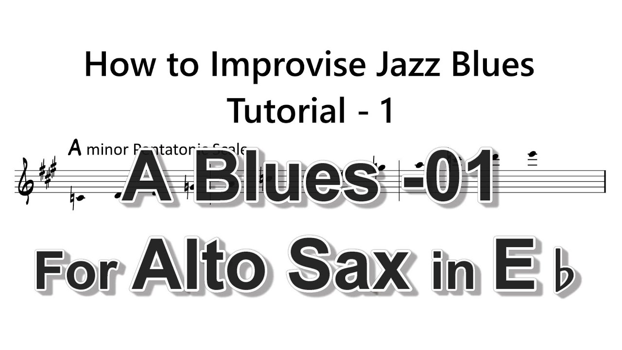 How to Improvise - C jam Blues - Tutorial for Alto Sax -1 (minor pentatonic scale)