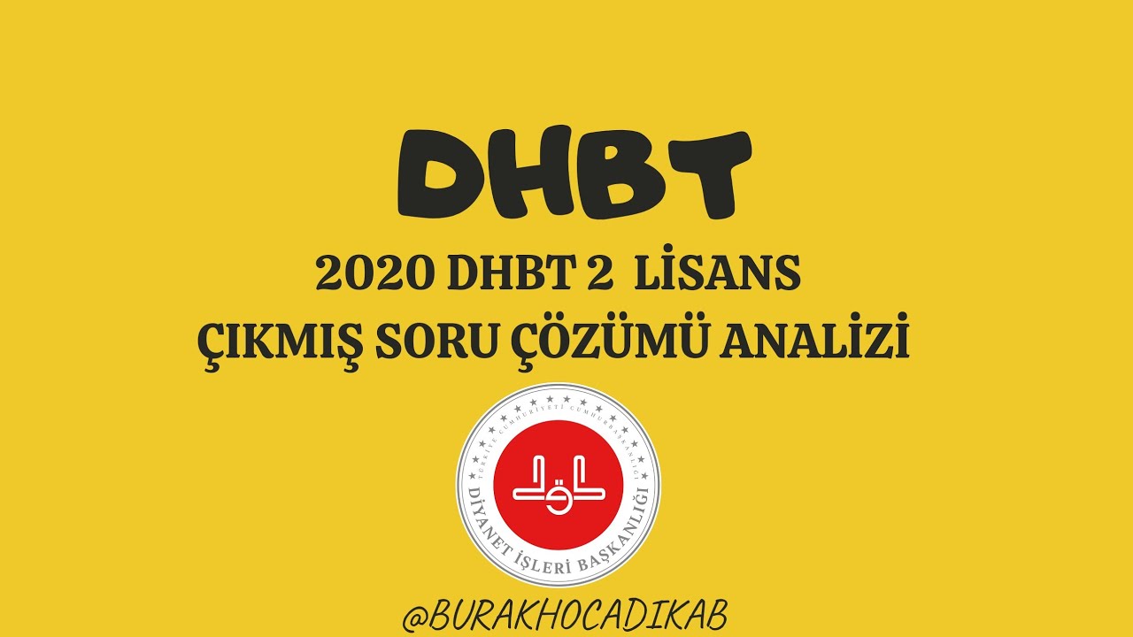2020 DHBT 2 LİSANS ÇIKMIŞ SORU ÇÖZÜMÜ VE ANLİZİ