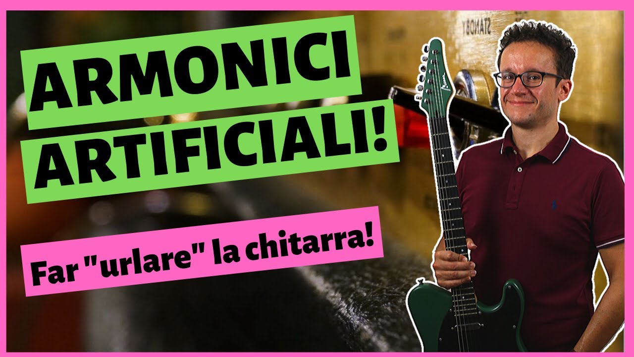Armonici Artificiali! Fai URLARE la tua chitarra! Tutorial