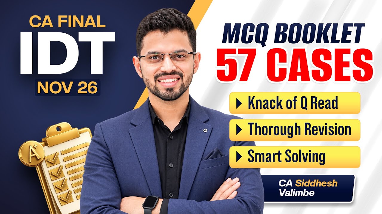 🎯 IDT MCQs Game Changer - ICAI Case Booklet - for May'26/Sep'26 | CA Siddhesh Valimbe