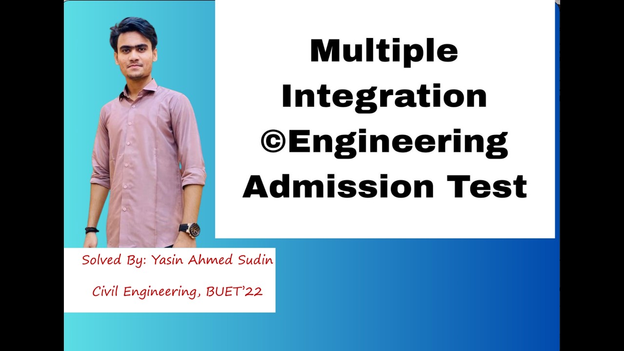 Multiple Integration || Engineering Admission Preparartion || Yasin Ahmed Sudin, BUET CE'22